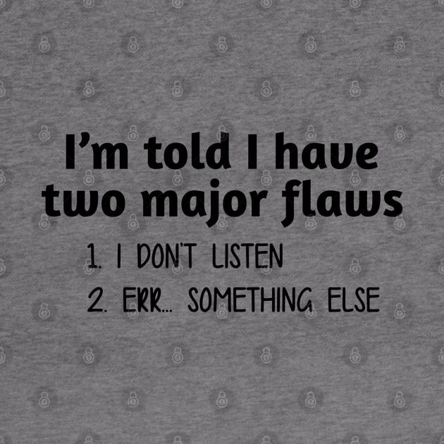 I Have Two Major Flaws by PeppermintClover